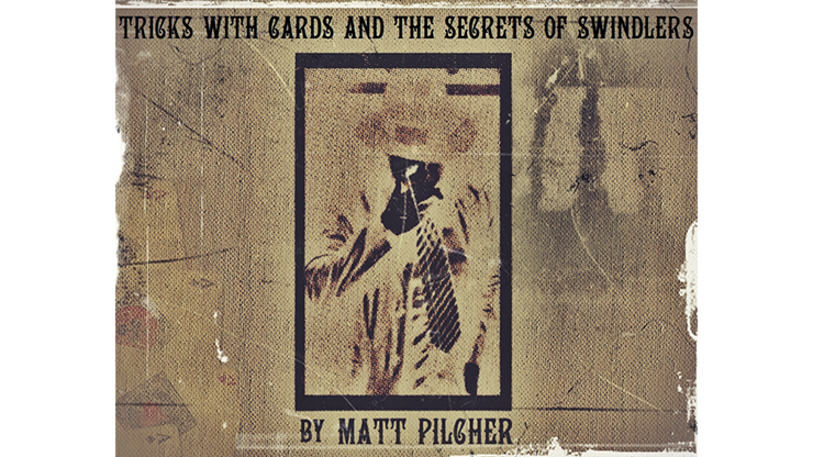 Matt Pilcher 的紙牌戲法與騙徒秘辛 - 電子書下載