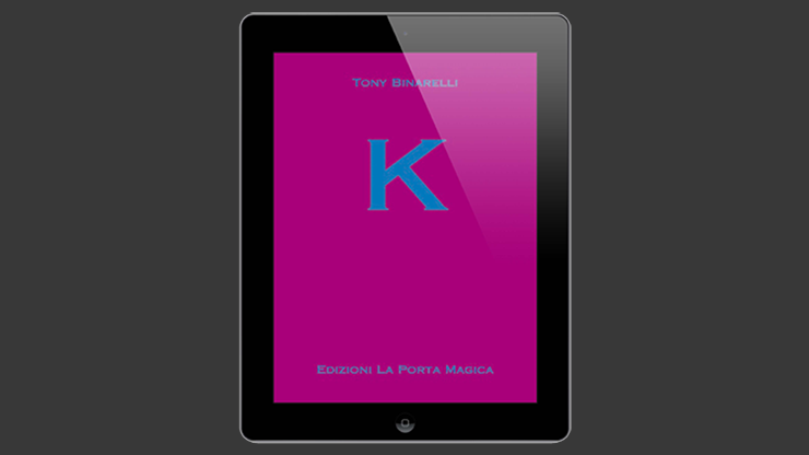 K by Tony Binarelli 由 La Porta Magica 出版 電子書下載