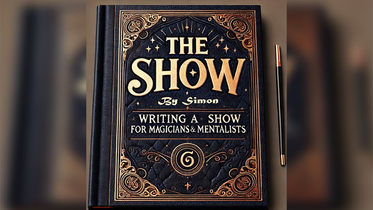 The Show By Simon - 為魔術師與心靈主義者撰寫表演 eBook 下載